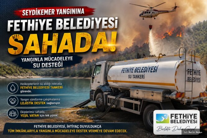 Fethiye Belediyesi Yangınla Mücadelede Tüm İmkânlarını Seferber Etti