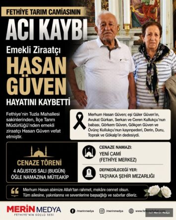 Fethiye Tarım Camiasının Acı Kaybı: Emekli Ziraatçı Hasan Güven Hayatını Kaybetti