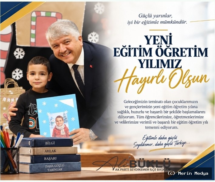 Büklü’den Yeni Eğitim Öğretim Yılı Mesajı: Geleceğimizin Teminatı Gençlerimiz