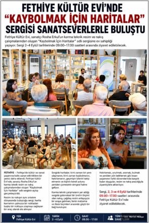 Fethiye Kültür Evi'nde 'Kaybolmak İçin Haritalar' Sergisi Sanatseverlerle Buluştu