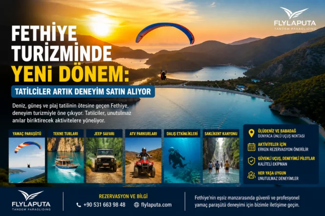Fethiye Turizminde Yeni Dönem: Tatilciler Artık Deneyim Satın Alıyor