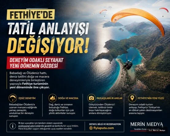 Fethiye’de Tatil Anlayışı Değişiyor: Deneyim Odaklı Seyahat Yeni Dönemin Gözdesi